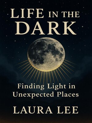 cover image of Life in the Dark